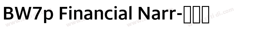 BW7p Financial Narr字体转换 BW7p Financial Narr字体转换